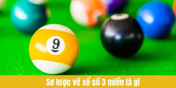 Đôi nét cần biết về xổ số 3 miền là gì