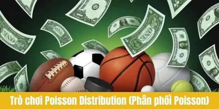 Top các bộ môn có thể dùng Poisson Distribution (Phân phối Poisson)