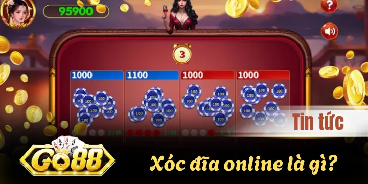 Xóc đĩa online là gì? Chỉ bạn cách tham gia như 1 lão làng 